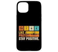 Think Like A Proton Stay Positive Funny Nerdy Chemistry Jeu de Mots Coque pour iPhone 15 Plus