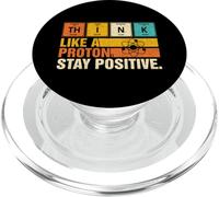 Think Like A Proton Stay Positive Funny Nerdy Chemistry Jeu de Mots PopSockets PopGrip pour MagSafe