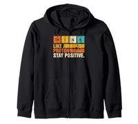 Think Like A Proton Stay Positive Funny Nerdy Chemistry Jeu de Mots Sweat à Capuche