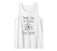 Think Like A Proton Stay Positive Science Nerd Chimie Jeu de Mots Débardeur