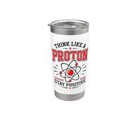 Think Like A Proton Stay Positive Science Nerd Chimie Jeu de mots Gobelet isotherme en acier inoxydable double paroi