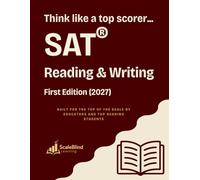 Think Like a Top Scorer: Digital SAT Reading and Writing Prep, including Comprehensive Question Explanations & Ample Practice (2027)