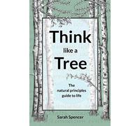 Think Like A Tree