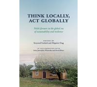 Think Locally Act Globally - Opracowanie Zbiorowe (littérature, vulgarisation scientifique en polonais)