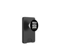 Think Old And You Will Be Old Funny Hilarous Sarcastic Gfit PopSockets PopWallet pour MagSafe