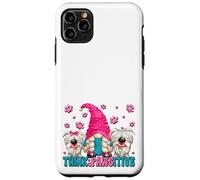 Think Pawsitive Dog Quote for Women Funny Puppy Dog GNOME Coque pour iPhone 11 Pro Max