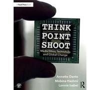 Think Point Shoot Annette Danto, Mobina Hashmi, Lonnie Isabel (Auteur)