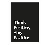 Think Positive, Stay Positive