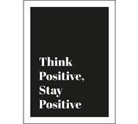 Think Positive, Stay Positive - [Version Originale] Inconnu (Auteur)