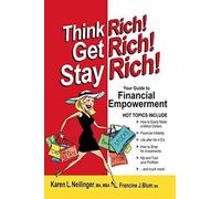 Think Rich! Get Rich! Stay Rich!