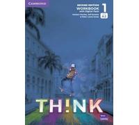 Think. Second Edition Level 1. Workbook with Digital Pack: Second Edition Level 1. Workbook with Digital Pack