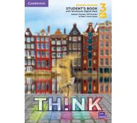 Think. Second Edition Level 3. Student's Book with Workbook Digital Pack: Second Edition Level 3. Student's Book with Workbook Digital Pack