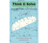 Think & Solve Sudoku Puzzles Book: Sudoku Puzzles with Easy-to-Read print about Medium volume Brain-Boosting Challenges | 6 by 9 inches, 110 pages | ... for Relaxation and Free time