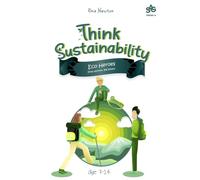 Think Sustainability - Series 4: Eco Heroes: Small Actions, Big Impact