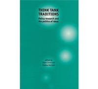 Think Tank Traditions by Edited by Diane Stone & Edited by Andrew Denham Felix Driver (Auteur)