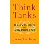 Think Tanks by James G. McGann James G. McGann (Auteur)