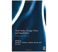 Think Tanks, Foreign Policy And Geo-Politics