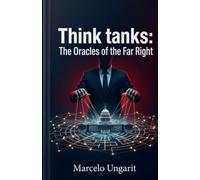 Think tanks: The Oracles of the Far Right
