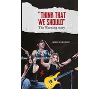 "Think That We Should" - The Warning Story