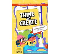 Think to create - Game design Edition: Think, create, play with Design Thinking