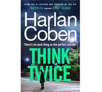 Think Twice by Harlan Coben Harlan Coben (Auteur)