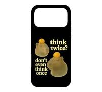 Think Twice? Don't Even Think Once Coque pour iPhone 17 Pro Max