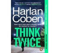 Think twice Harlan Coben (Auteur)