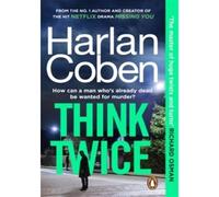 Think twice - Harlan Coben - Penguin Group - broché - Roman