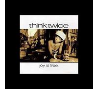 Think Twice - Joy is Free [Import]