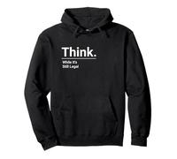 Think While It's Still Legal/Minimalist Political Design Sweat à Capuche