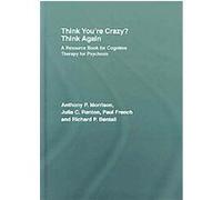 Think You're Crazy? Think Again Julia C. Renton, Julia Renton, Paul French, Richard P. Bentall (Auteur)