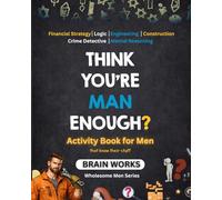 Think You're Man Enough?: Activity Book for Men Who Know Their Stuff