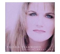 Trisha Yearwood – Thinkin' About You – MCA