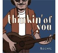 Thinkin' of You [Import]