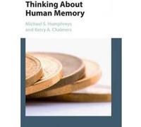 Thinking About Human Memory - [Version Originale] Michael S Humphreys, Kerry A Chalmers (Auteur)