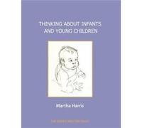 Thinking about Infants and Young Children by Martha Harris Martha Harris (Auteur)