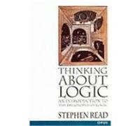 Thinking About Logic Stephen Read (Auteur)