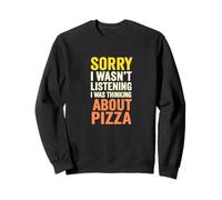 Thinking About Pizza Citation drôle Distrait Sweatshirt