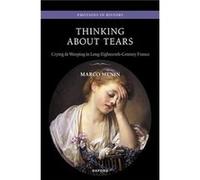 Thinking About Tears - Menin Marco Associate Professor in History of Philosophy Associate Professor in History of Philosophy UniversitA degli Studi di Tor Menin Marco Associate Professor in History of