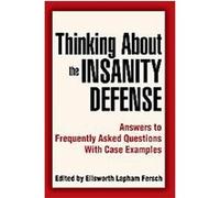 Thinking About The Insanity Defense Ellsworth L. Fersch (Auteur)