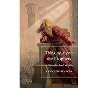 Thinking About the Prophets: A Philosopher Reads the Bible