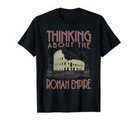 Thinking About The Roman Empire Funny Rome Meme Men Dad Blague T-Shirt