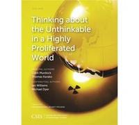 Thinking about the Unthinkable in a Highly Proliferated World by Thomas Karako Clark Murdock Thomas Karako (Auteur)