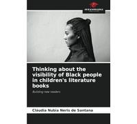 Thinking about the visibility of Black people in children's literature books: Building new readers