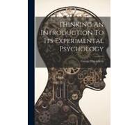 Thinking An Introduction To Its Experimental Psychology