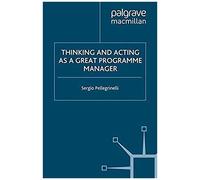 Thinking And Acting As A Great Programme Manager