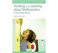 Thinking and Learning about Mathematics in the Early Years, The Nursery World/Routledge Essential Guides for Early Years Practitioners Linda Pound (Auteur)