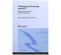 Thinking And Learning With Ict