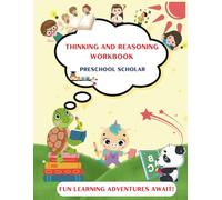 Thinking and reasoning workbook:: Boost Focus, Fun Exercises to Develop Critical Thinking, Problem-Solving Skills for Kids, and Reasoning Skills with ... Compare and Contrast, math..), 42 PAGES