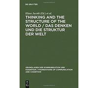 Thinking And The Structure Of The World / Das Denken Und Die Struktur Der Welt